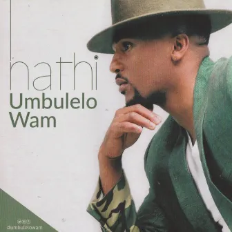 Umbulelo Wam by Nathi