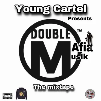 Young Cartel Presents Double M The Mixtape by So Mafioso