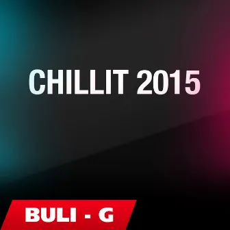 CHILLIT by BuLi - G