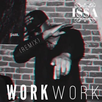 Work (Dancehall Remix) by I$$A