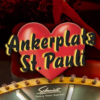 ANKERPLATZ ST PAULI (aus dem Musical Heiße Ecke) by Original Hamburg Cast