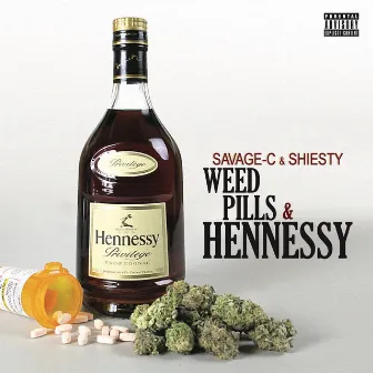 Weed, Pills & Hennessy (feat. Savage-C) by Shiesty