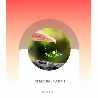 Remedial Earth by Janet Lee