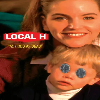 As Good As Dead by Local H