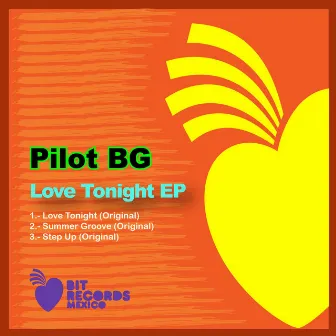 Love Tonight EP by PILOT BG