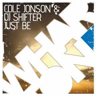 Just Be by DJ Shifter