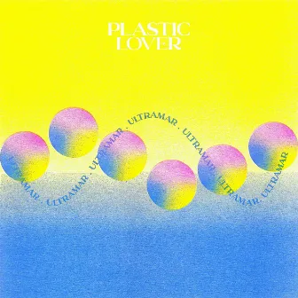 Ultramar by Plastic Lover