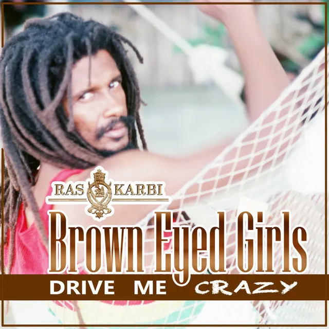 Brown Eyed Girls (Drive Me Crazy) - Single