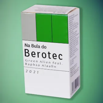 Na Bula do Berotec by Green Alien