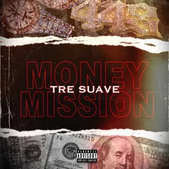 Money Mission by Tre Suave