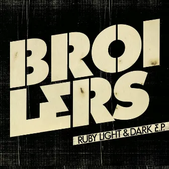 Ruby Light and Dark - EP by Broilers