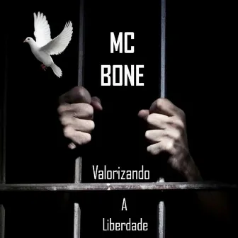 Valorizando a Liberdade by MC BONE