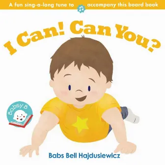 I Can! Can You? by Babsy B