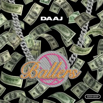 Ballers by DAAJ