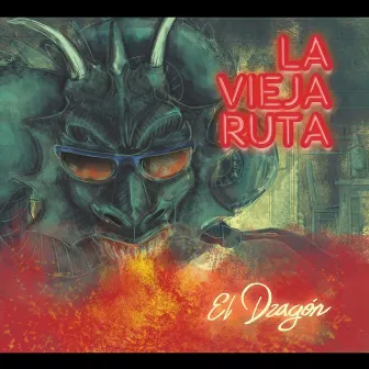 El Dragón by La Vieja Ruta