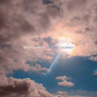 The Last Journey by Mystic Manta