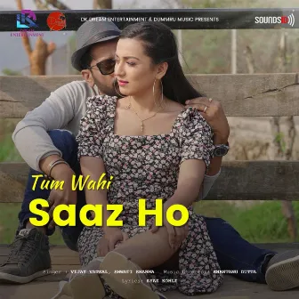 Tum Wahi Saaz Ho by Vijay Vatsal