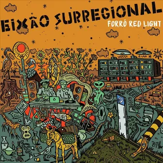 Eixão Surregional (feat. Renato Matos & Ken Pontes) by Forro Red Light