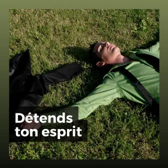 Détends ton esprit by Unknown Artist