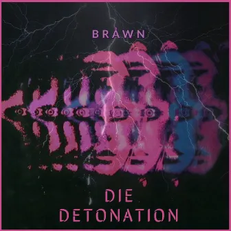 Die Detonation by BRÅWN