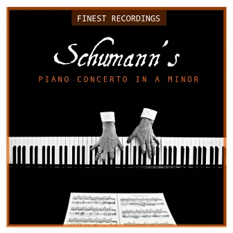 Finest Recordings - Schumann's Piano Concerto in A Minor by Warsaw National Philharmonic Orchestra