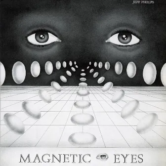 Magnetic Eyes by Jeff Phelps