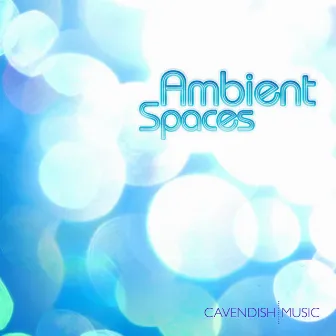 Ambient Spaces: Relaxation Music by Simon Darlow