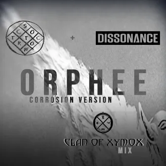 Orphee [Corrosion Version (Clan of Xymox Mix)] by scott crow