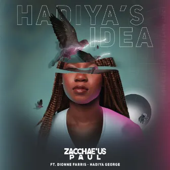 Hadiya's Idea by Zacchae'us Paul