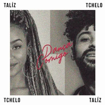 Dança Comigo (feat. Tchelo Gomez) by Talíz