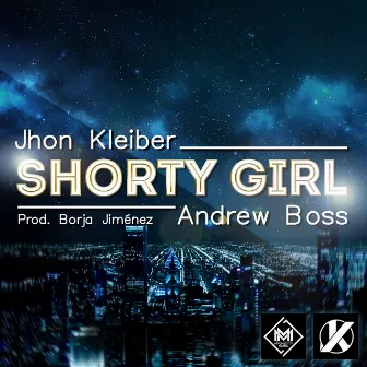 Shorty Girl by Jhon Kleiber