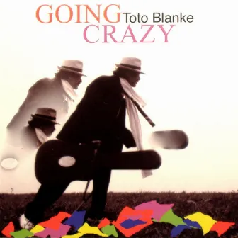 Going Crazy by Toto Blanke