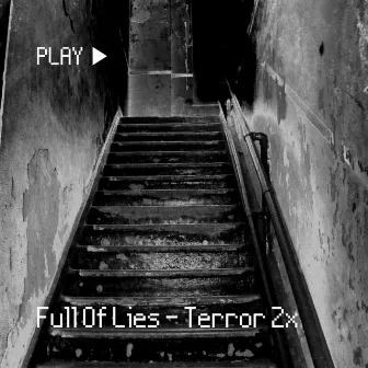 Full Of Lies by Terror 2x