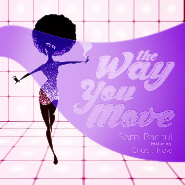 The Way You Move (feat. Chuck New)