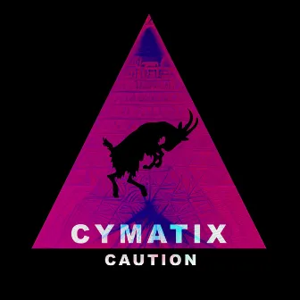 Caution by CYMATIX