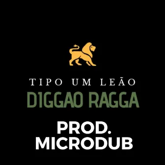 Tipo um Leão by Diggão Ragga