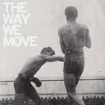 The Way We Move by Langhorne Slim