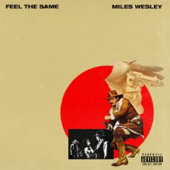 Feel The Same by Miles Wesley