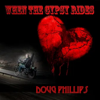 When the Gypsy Rides Again by Douglas Phillips