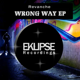 Wrong Way EP by Revanche