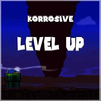 Level Up by Korrosive