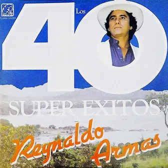 Los 40 Super Éxitos by Reynaldo Armas