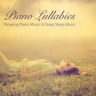 Piano Lullabies - Relaxing Piano Music & Deep Sleep Music by Piano Music at the Movies