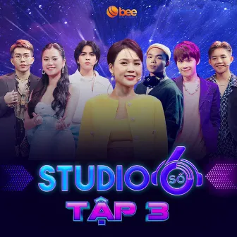 Studio Số 6 - Tập 3 by Studio Số 6