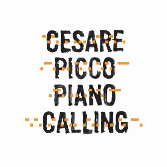 Cesare Picco: Piano Calling by Cesare Picco