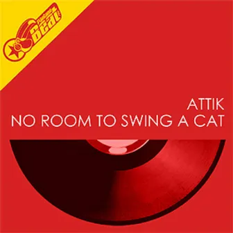 No Room To Swing A Cat by Attik