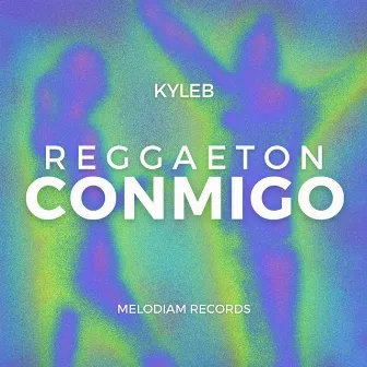 REGGAETON CONMIGO by Kyleb