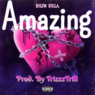 Amazing by BigFN Rilla