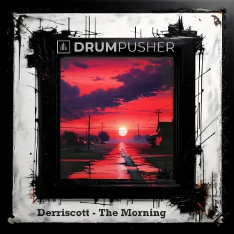 The Morning by Derriscott