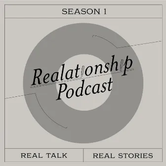 Realationship Podcast Season 1 by Realationship Podcast